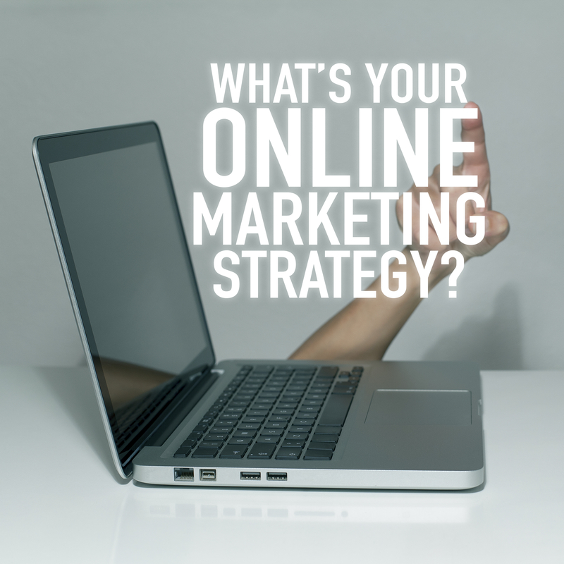Har din virksomhed en online marketings strategi?